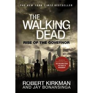 The Walking Dead: Rise of the Governor -- Robert Kirkman